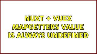 Nuxt + Vuex mapGetters value is always undefined