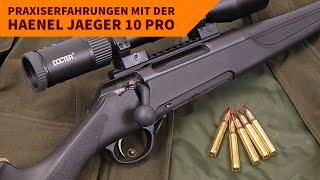 Haenel Jaeger 10 Pro in der jagdlichen Praxis