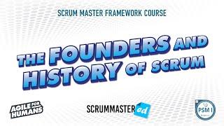 Scrum 101 - The Scrum Founders and History of Scrum