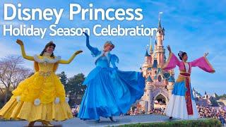 Disney Princess Holiday Season Celebration - Disneyland Paris