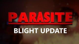 PARASITE | Blight Update Trailer