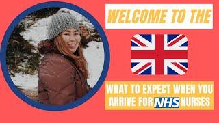 What to expect when you arrive in the UK for NHS nurses. By Audrey the OVERSEAS NURSE OF THE YEAR