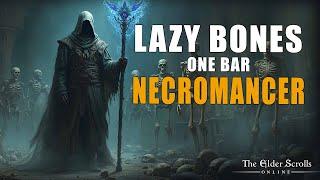 ESO - LAZY BONES - ONE BAR EASY NECROMANCER BUILD 