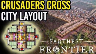 Farthest Frontier Crusaders Cross City layout. : From Tier 1-4