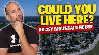 Why Rocky Mountain House is a GREAT PLACE to Live!