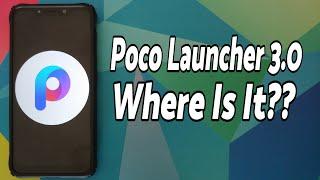 Where is Poco Launcher 3.0????