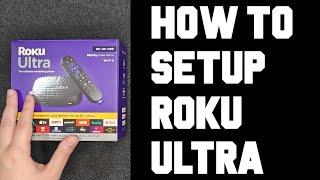 How To Setup Roku Ultra - Step By Step Beginners Guide To Setup Roku Ultra