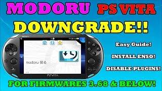 MODORU PS VITA DOWNGRADE! FOR FIRMWARES 3.68 & BELOW! ENSO & PLUGINS INSTALL GUIDE!