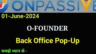 O-Founder Back Office Pop-Up l Latest Update l #Onpassive