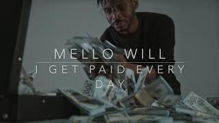Mello Will - I Get Paid Every Day [Money Mantra] | 30 Minute Loop