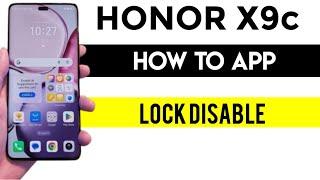 Honor X9C: Disable App Lock the Smart Way