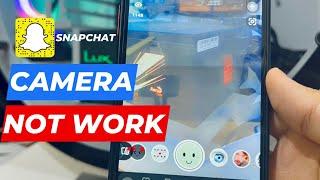 How to Fix Snapchat Was Unable to Open Camera || Snap Camera Not Working Problem