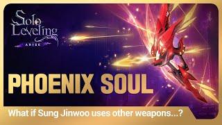 [Solo Leveling:ARISE] What if Sung Jinwoo uses other weapons...? #8: Phoenix Soul