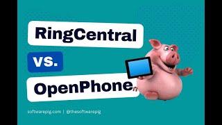 RingCentral vs OpenPhone - Best VoIP Software