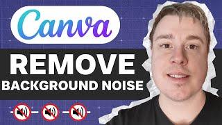 How To Remove Background Noise In Canva