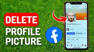 How to Delete Profile Picture on Facebook - Full Guide