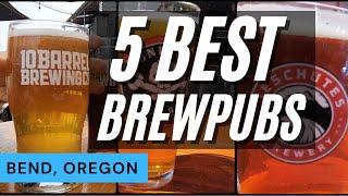 Bend Oregon Breweries -whos got the BEST brewpub?