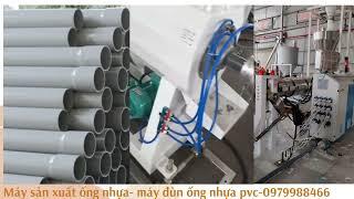 Máy sản xuất ống nhựa / máy đùn ống nhựa pvc