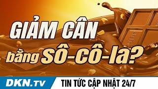 Ăn sô-cô-la không béo mà có thể giảm cân?