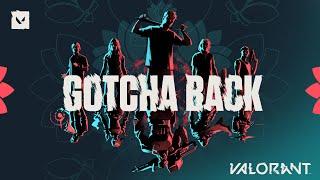 GOTCHA BACK - ARB4 & Tienas // VALORANT Community Anthem