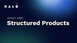 Understanding How Structured Products Work