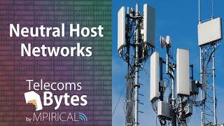 Explaining Neutral Host Networks | Telecoms Bytes - Mpirical