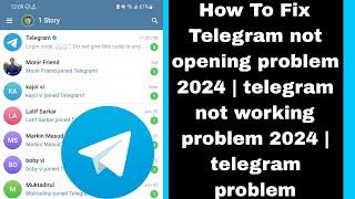 How To Fix Telegram not opening problem 2024 | telegram not working problem 2024 | telegram problem