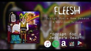 Fleesh - Script For a Jester's Tear (from "Script for a New Season" - A Marillion Tribute)