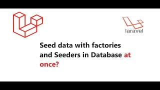 Laravel Tip | How to Execute Factories and Seeder at once using single Command