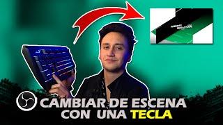 COMO CAMBIAR DE ESCENA EN OBS CON UNA TECLA