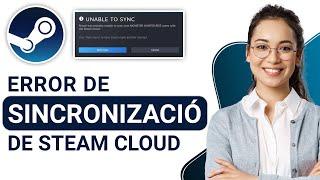 Cómo Solucionar el Error de Sincronización de Steam Cloud (Solución Rápida)