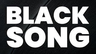 BLACK SONG