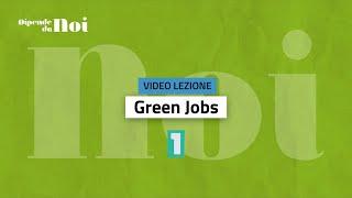 Video Lezione || I Green Jobs || puntata 1