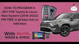 HOW TO PROGRAM A KEY FOR Toyota&Lexus New System (2019-2022)PIN FREE in all keys lost or add key