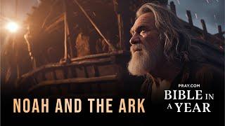 5. Noah and the Ark - The Book of Genesis | Bible in a Year