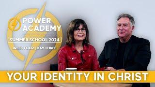 Your Identity In Christ with Mark & Trina Hankins | PA Summer School 2024 | Week Four