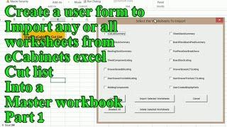 Create a userform to import worksheets from eCabinets excel cutlist into a master workbook part 1