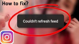 Couldn't refresh feed instagram | Fixed 