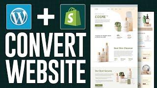 How To Convert Wordpress Website To Shopify 2024 (Step by Step)
