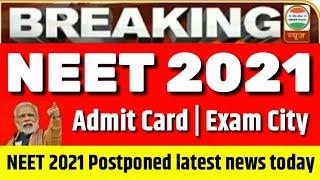 NEET 2021 Latest News Today| NEET Postponed 2021 latest news today live| NEET Postponed till october