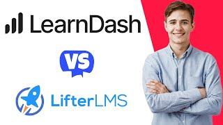 LifterLMS vs LearnDash - Which One Is Better?