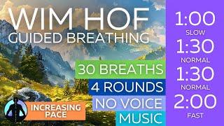 WIM HOF Guided Breathing Meditation - 30 Breaths 4 Rounds Increasing Pace | No Voice | Up to 2:00min