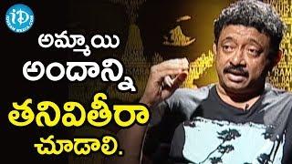 I Worship Girl's Beauty - Director Ram Gopal Varma | Ramuism 2nd Episode