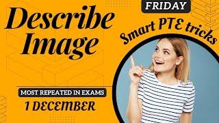 PTE DESCRIBE IMAGE  - NOVEMBER 2023 - MOST REPEATED IN EXAMS