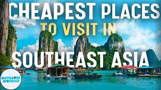 5 Cheapest Destinations in Southeast Asia | Budget-Friendly Travel Adventures