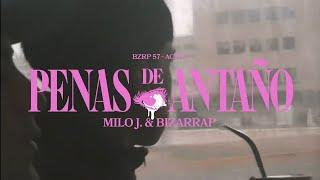 Penas De Antaño - MILO J & BZRP (Video Oficial)