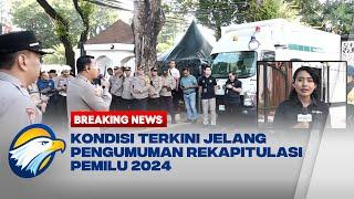 BREAKING NEWS - Jelang Pengumuman Rekapitulasi Suara Pemilu 2024