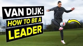 Become a LEADER with Virgil van Dijk as your teacher