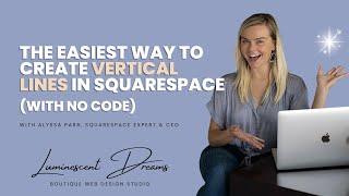 The Easiest Way to Create Vertical Lines in Squarespace (With No Code)