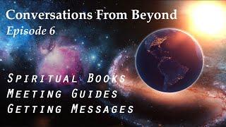 CFB6 Viewer questions: Spiritual books, meeting guides & receiving messages from beyond